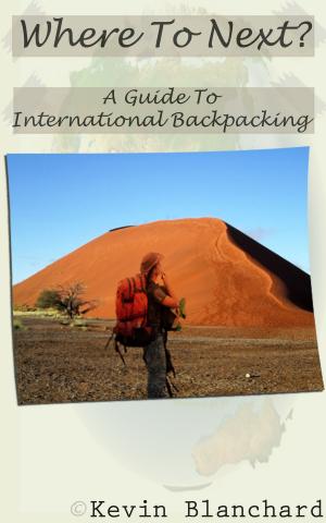 Book cover of Where To Next? A Guide To International Backpacking