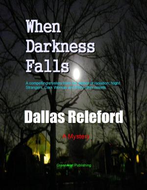 Cover of the book When Darkness Falls by Dallas Releford