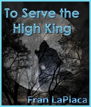 Cover of the book To Serve the High King by Eric Culler