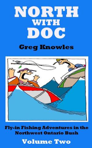 Cover of the book North With Doc: Volume Two by Craig Birk