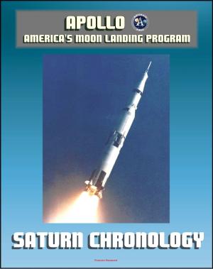 Cover of the book Apollo and America's Moon Landing Program: History of the Development Program of the Saturn Rocket and the Saturn V from 1957 to 1968 by the Marshall Space Flight Center by Mary Schultz