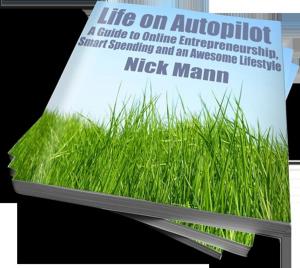 bigCover of the book Life on Autopilot: A Guide to Online Entrepreneurship, Smart Spending and an Awesome Lifestyle by 