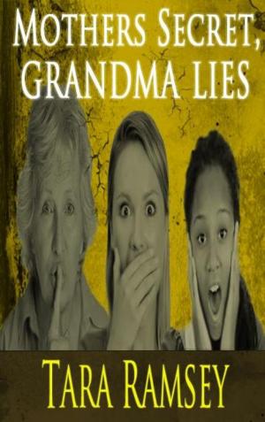 Cover of the book Mothers Secret, Grandma Lies by Steven M Antenucci