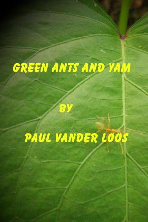 Cover of the book Green Ants and Yam by Anne Rogers