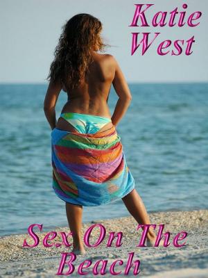 Cover of the book Sex On The Beach by Katie West