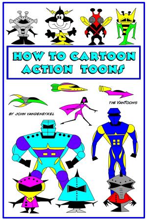 Cover of How To Cartoon Action Toons