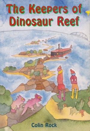 Cover of the book The Keepers of Dinosaur Reef by Daniel A. Roberts