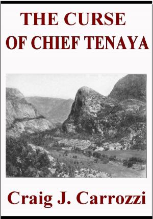 Cover of the book The Curse of Chief Tenaya by Johnny Shamku