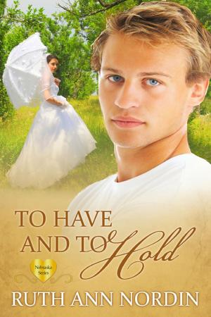 Cover of the book To Have And To Hold by Cara Wylde