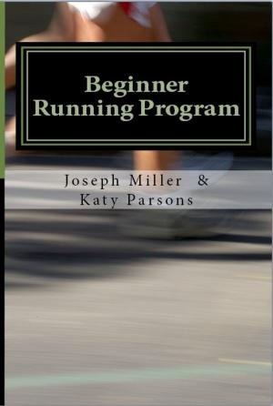 Cover of the book Beginner Running Program: Running to Lose Weight or Event Training Techniques by Dr. Evan S. Fiedler, Casey Sell