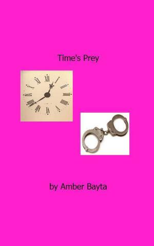 Cover of the book Time's Prey by Tina Bell