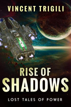 Cover of the book Rise of Shadows by Vincent Trigili