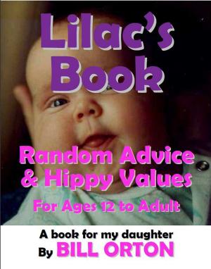 Cover of Lilac's Book: Random Advice & Hippy Values, for Ages 12 to Adult