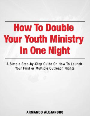 bigCover of the book How to Double Your Youth Ministry in One Night by 