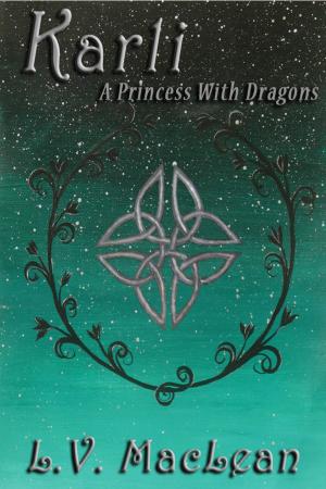 Cover of the book Karli, or, A Princess With Dragons by H. L. Burke