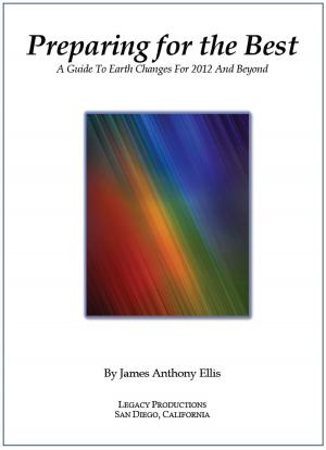 Book cover of Preparing for the Best: A Guide to Earth Changes for 2012 and Beyond