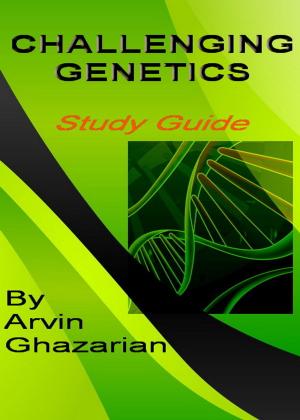 Cover of the book Challenging Genetics: Study Guide by Miracel Juanta