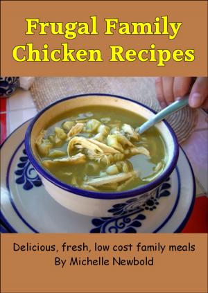 Book cover of Frugal Family Chicken Recipes