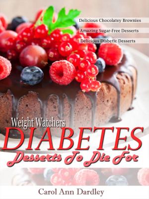 Cover of the book Weight Watchers Diabetes Desserts To Die For by Emily Hunter