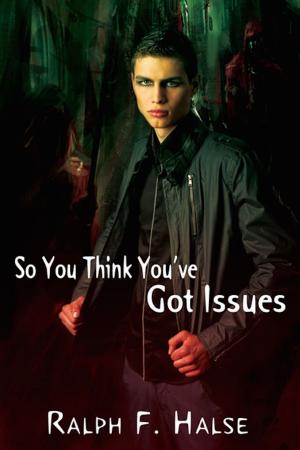 Cover of the book So You Think You've Got Issues by Marc Jarrod