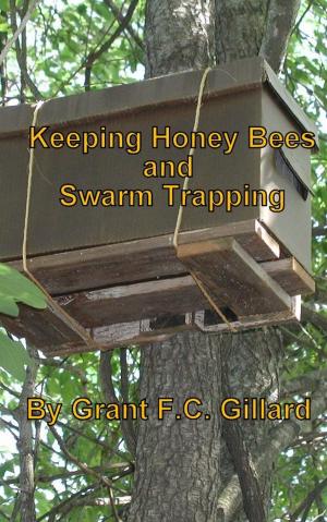 Cover of the book Keeping Honey Bees and Swarm Trapping by Nancy W. Cortelyou