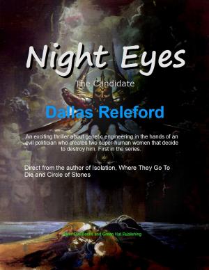 Cover of the book Night Eyes: The Candidate by Dallas Releford