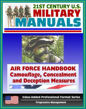 Cover of the book 21st Century U.S. Military Manuals: Air Force Handbook - Civil Engineer Camouflage, Concealment, and Deception Measures by Progressive Management