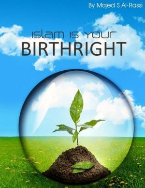 Cover of the book Islam Is Your Birthright by Shaikh Muhammadas-Saleh Al-Uthaimin