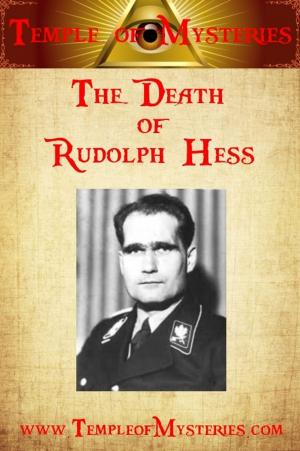 Cover of the book The Death of Rudolf Hess by TempleofMysteries.com