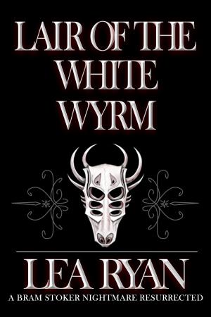 Cover of the book Lair of the White Wyrm by Robert Martin
