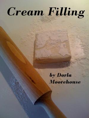 Cover of the book Cream Filling by Dorla Moorehouse