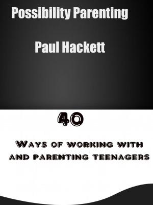Cover of the book Possibility Parenting: 40 Ways of Working With and Parenting Teenagers by Джон Мерфи