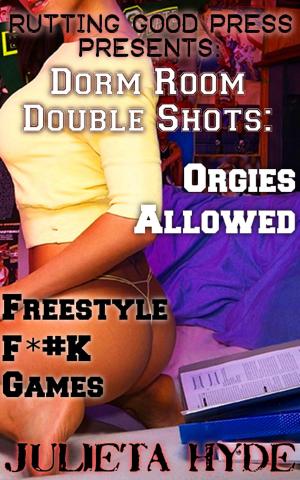 bigCover of the book Dorm Room Double Shots: Orgies Allowed & Freestyle F*#K Games by 