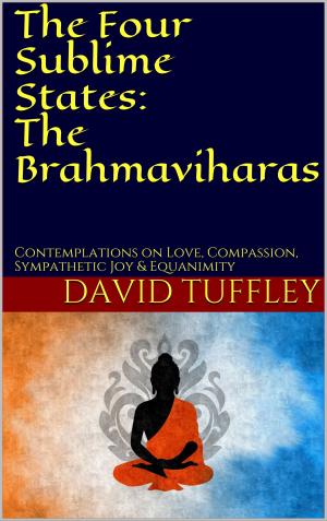 Cover of The Four Sublime States: The Brahmaviharas