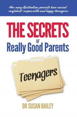 Book cover of The Secrets of Really Good Parents of Teenagers