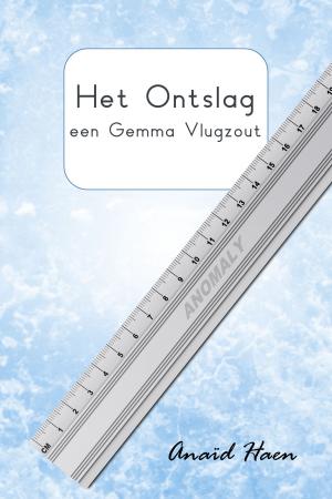 Cover of the book Het ontslag (een Gemma Vlugzout) by Anaïd Haen, Django Mathijsen