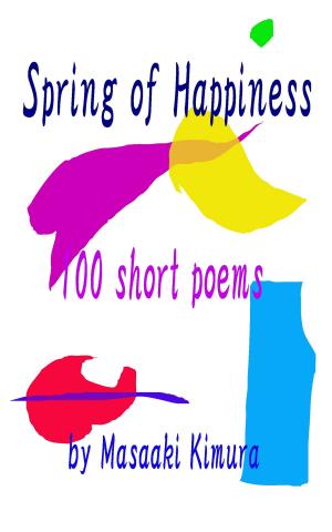 Cover of the book Spring of Happiness by Bryan Simpson