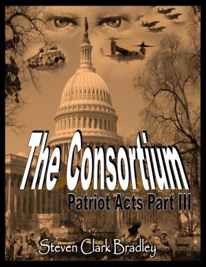 Book cover of The Consortium: Patriot Acts Part III