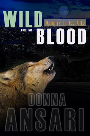 Book cover of Wild Blood: Vampire in the City--Book Two