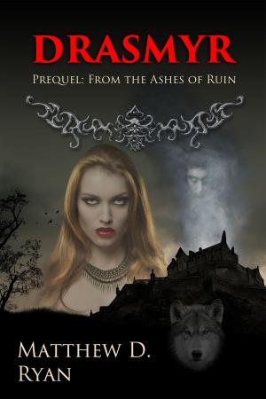 Cover of Drasmyr (Prequel: From the Ashes of Ruin)