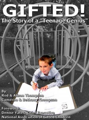 Book cover of Gifted! The Story of a "Teenage Genius"