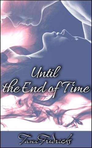 Cover of the book Until the End of Time by Virginia Bliss