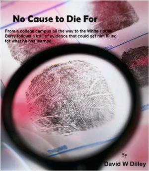 Cover of the book No Cause to Die For by Derek Ciccone