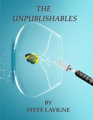 Cover of the book The Unpublishables by Ted Neill