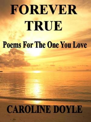 Cover of Forever Love: Poetry For The One You Love