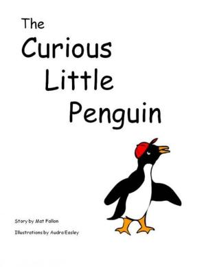 Cover of the book The Curious Little Penguin by K.D. Gray