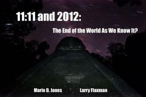 bigCover of the book 11:11 and 2012: The End of the World As We Know It? by 