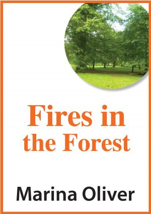 Cover of the book Fires in the Forest by Marina Oliver
