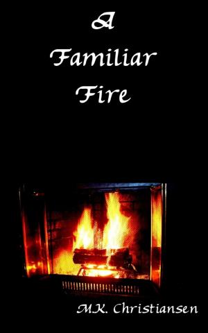 bigCover of the book A Familiar Fire by 