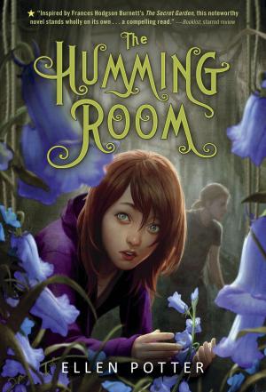 Cover of The Humming Room by Ellen Potter, Feiwel & Friends